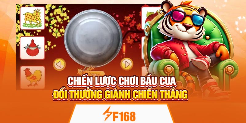 Chiến lược chơi Bầu Cua đổi thưởng giành chiến thắng 